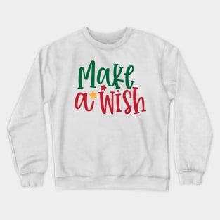 Make a Wish | New Year Tees Crewneck Sweatshirt